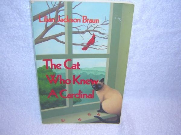 Cover Art for 9780816152797, The Cat Who Knew a Cardinal by Lilian Jackson Braun