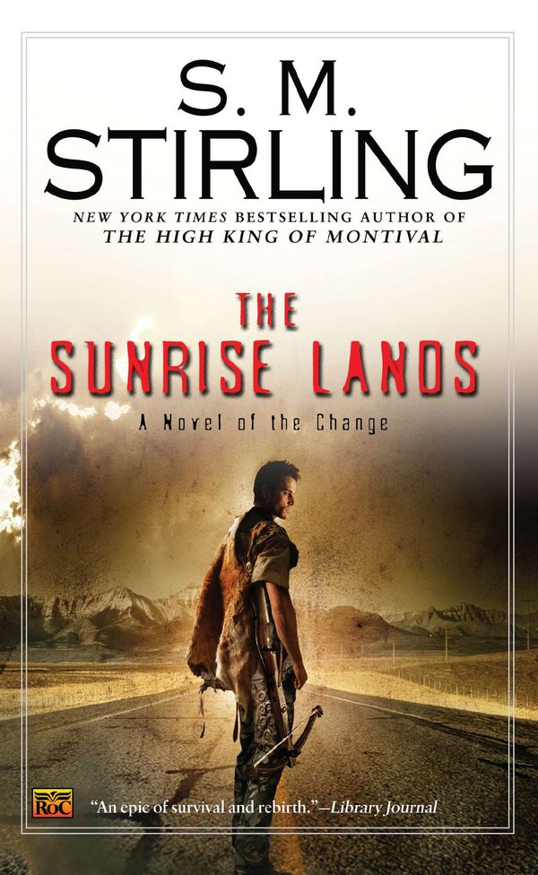 Cover Art for 9780451462251, The Sunrise Lands by S M. Stirling