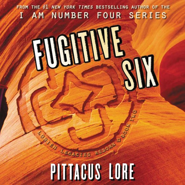 Cover Art for 9780062841582, Fugitive Six by Pittacus Lore, P.J. Ochlan