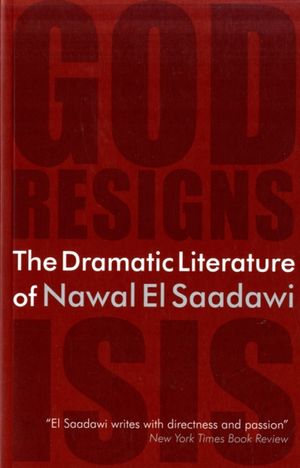 Cover Art for 9780863566837, The Dramatic Literature of Nawal El Saadawi by El-Saadawi, Nawal