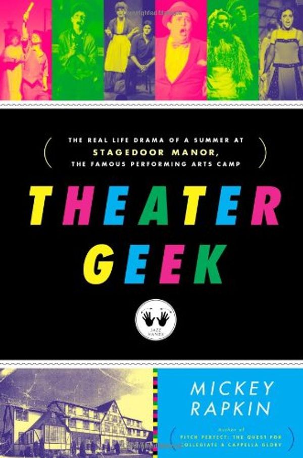 Cover Art for 9781439145760, Theater Geek by Mickey Rapkin
