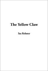 Cover Art for 9781404341869, The Yellow Claw by Sax Rohmer