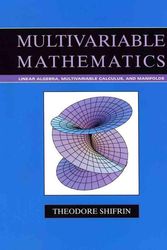 Cover Art for 9780471526384, Multivariable Mathematics: Linear Algebra, Multivariable Calculus, and Manifolds by Theodore Shifrin