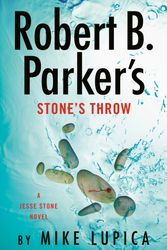 Cover Art for 9780525542117, Robert B. Parker's Stone's Throw (Jesse Stone Novel) by Mike Lupica