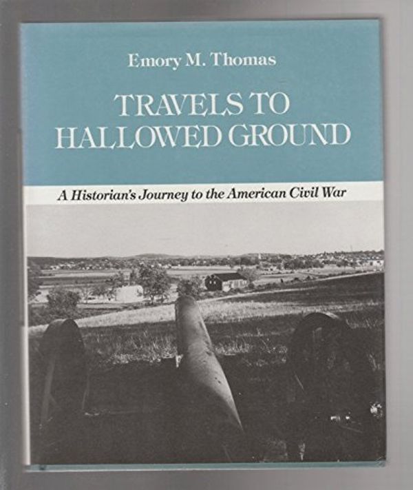 Cover Art for 9780872494770, Travels to Hallowed Ground by Emory M. Thomas
