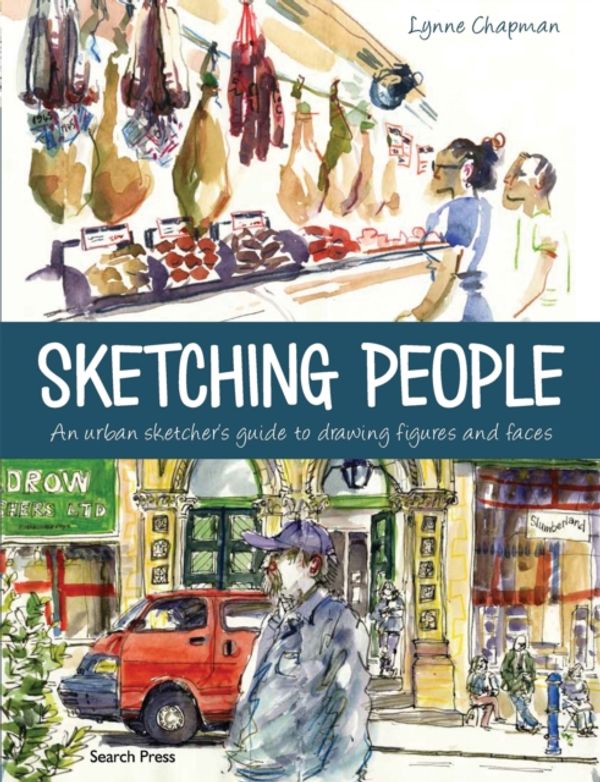 Cover Art for 9781782213857, Sketching People: An Urban Sketcher's Guide to Drawing Figures and Faces by Lynne Chapman