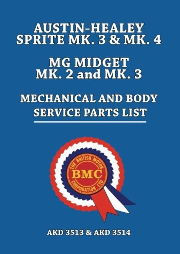 Cover Art for 9781783180554, Austin-Healey Sprite MK.3 & MK.4 MG Midget MK.2 & MK.3 Mechanical and Body Service Parts List by Brooklands Books
