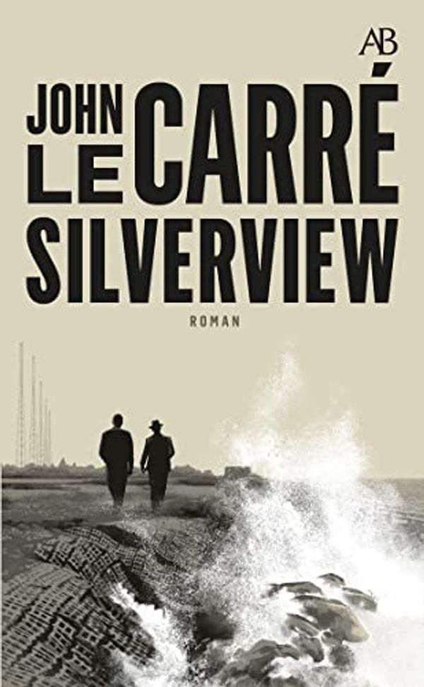 Cover Art for 9789100199715, Silverview by John le Carré