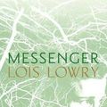 Cover Art for 9780547995670, Messenger by Lois Lowry