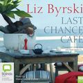 Cover Art for 9781489433824, Last Chance Cafe by Liz Byrski