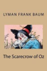 Cover Art for 9781726180061, The Scarecrow of Oz by Lyman Frank Baum