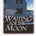 Cover Art for 9780449149096, Waiting For The Moon by Kristin Hannah