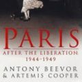 Cover Art for 9780141015545, Paris After the Liberation by Antony Beevor, Artemis Cooper