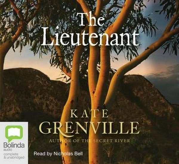 Cover Art for 9781742017150, The Lieutenant by Kate Grenville