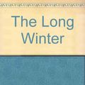 Cover Art for 9781581181005, The Long Winter by Laura Ingalls Wilder