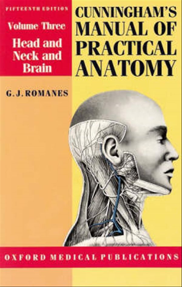 Cover Art for 9780192631404, Cunningham's Manual of Practical Anatomy: Head, Neck and Brain v.3 by G. J. Romanes