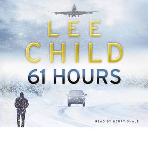 Cover Art for 9781407919164, 61 Hours by Lee Child