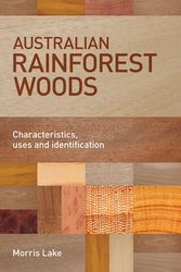 Cover Art for 9781486301799, Australian Rainforest Woods: Characteristics, Uses and Identification by Morris Lake