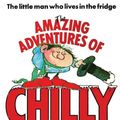 Cover Art for 9781908191694, The Amazing Adventures of Chilly Billy by Peter Mayle