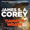 Cover Art for 9780356510330, Tiamat's Wrath by James S. A. Corey
