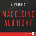 Cover Art for 9780062836830, Fascism: A Warning by Madeleine Albright