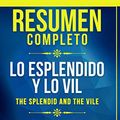 Cover Art for 9798685072290, Resumen Completo: Lo Esplendido Y Lo Vil (The Splendid And The Vile) - Basado En El Libro De Erik Larson | Escrito Por Libros Maestros (Spanish Edition) by Libros Maestros