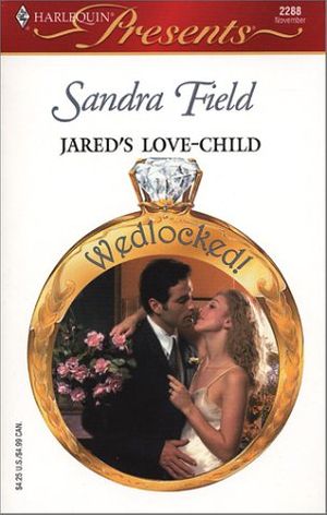 Cover Art for 9780373122882, Jared's Love - Child  (wedlocked!) by Sandra Field