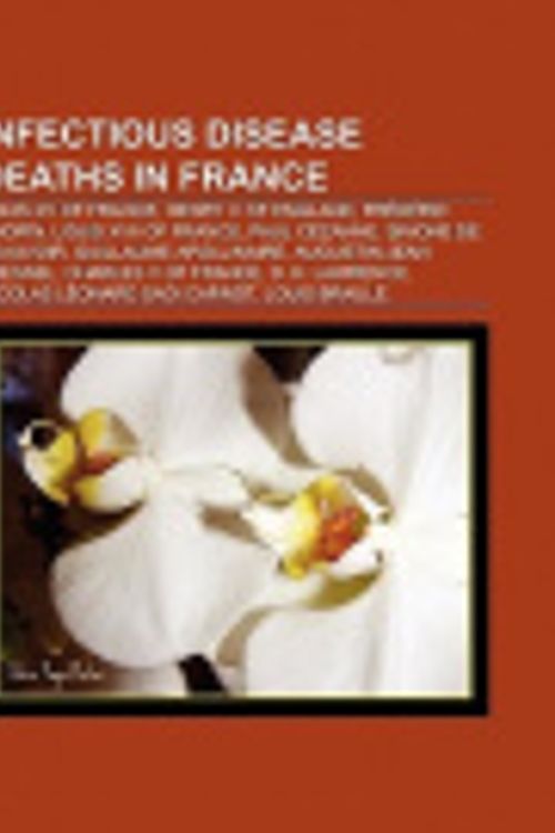 Cover Art for 9781156892893, Infectious Disease Deaths in France by Source Wikipedia, Books, LLC, Books Group