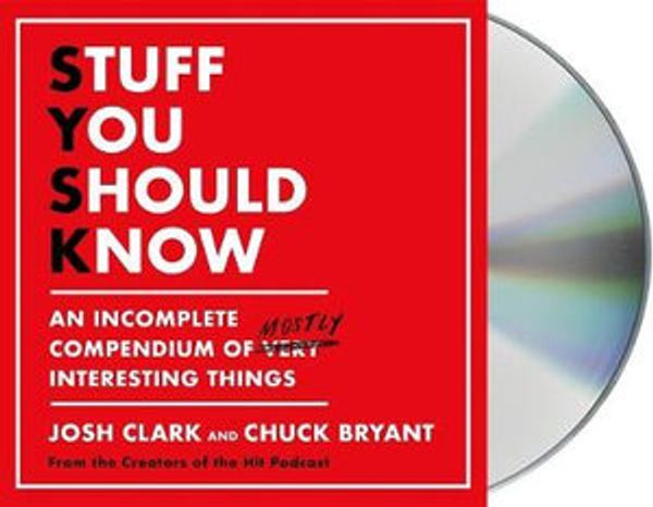 Cover Art for 9781250771506, Stuff You Should Know by Josh Clark, Chuck Bryant