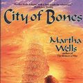 Cover Art for 9780312856861, City of Bones by Martha Wells