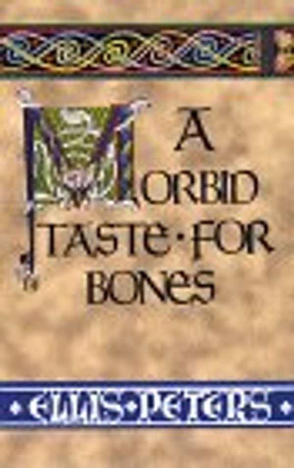 Cover Art for 9780786210695, Morbid Taste for Bones by Ellis Peters
