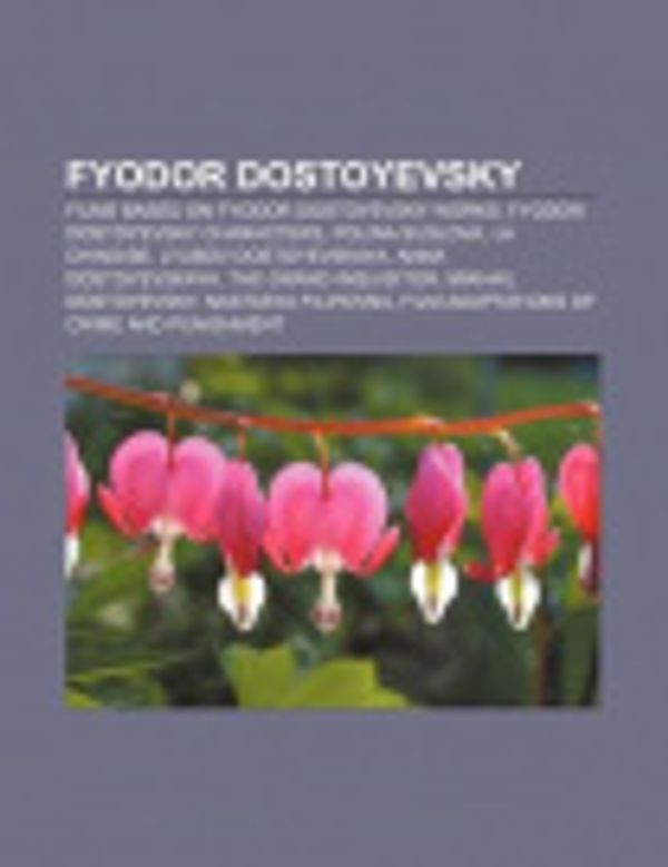 Cover Art for 9781158140367, Fyodor Dostoyevsky: Films Based on Fyodo by Unknown
