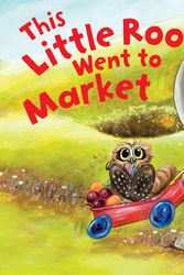 Cover Art for 9780734415981, This Little Roo Went to Market by Mandy Foot