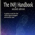 Cover Art for 9781079928341, The INFJ Handbook: A guide to and for the rarest  Myers-Briggs personality type by Marissa Baker