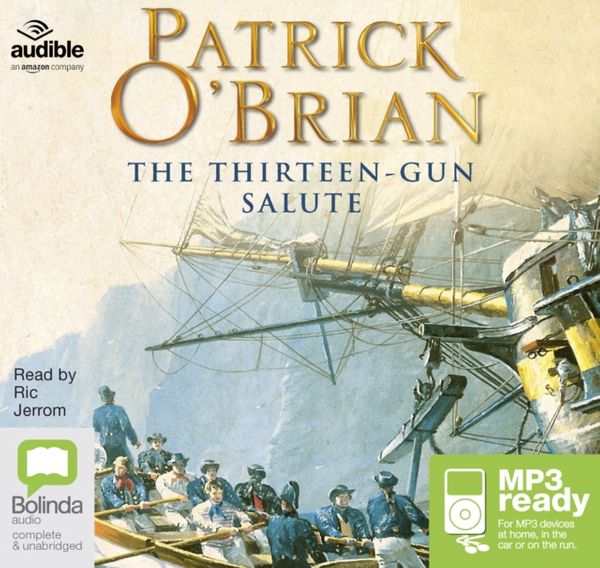 Cover Art for 9781489390066, The Thirteen-Gun Salute (Aubrey-Maturin (13)) by Patrick O'Brian
