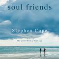 Cover Art for 9781401946524, Soul FriendsThe Transforming Power of Deep Human Connection by Stephen Cope