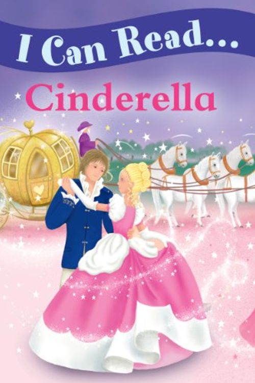 Cover Art for 9781848176201, Cinderella (I Can Read) by Ice Water Press, Betty Root, Kim Martin