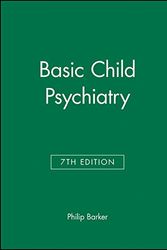 Cover Art for 9780632056750, Basic Child Psychiatry by Philip Barker