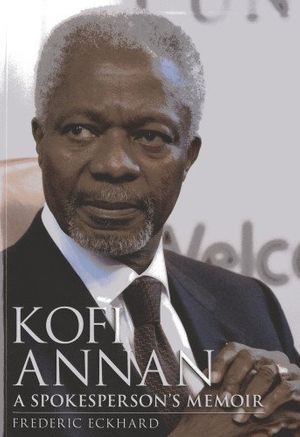 Cover Art for 9781932646566, Kofi Annan by Frederic Eckhard