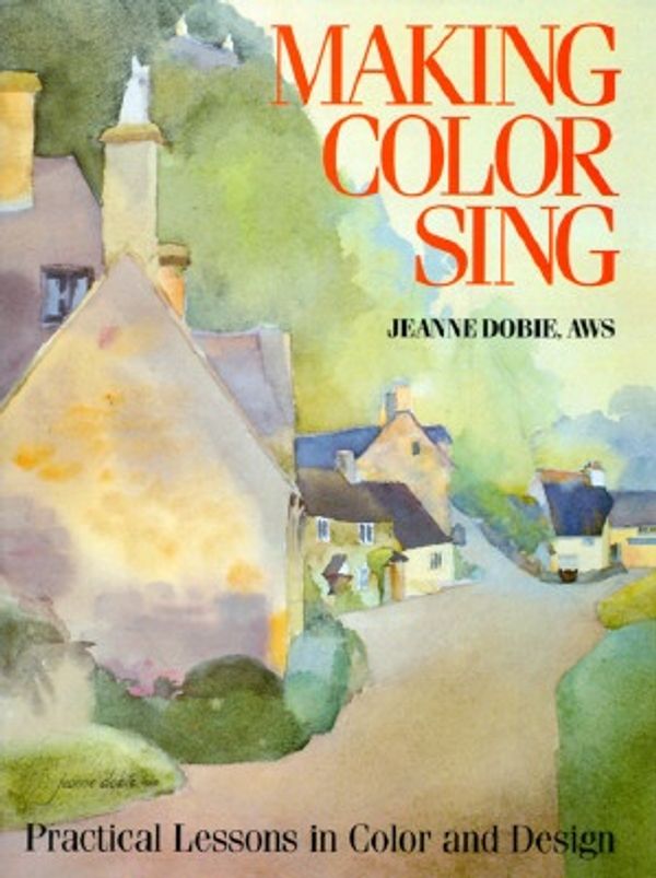 Cover Art for 9780823029938, Making Colour Sing by Jeanne Dobie
