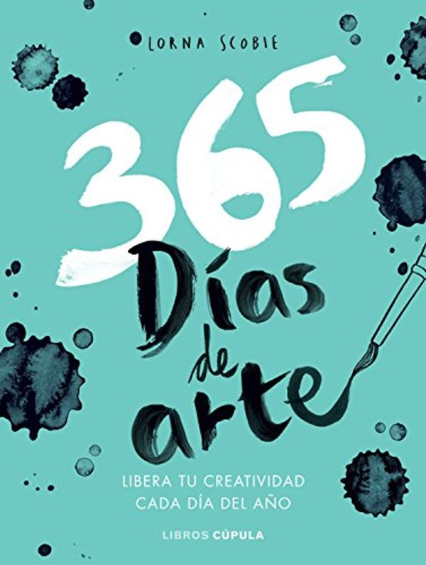 Cover Art for 9788448023782, 365 DIAS DE ARTE: LIBERA TU CREATIVIDAD CADA DIA DEL AÃO by Scobie, Lorna