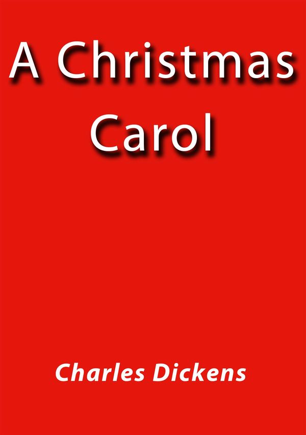 Cover Art for 1230000287879, A Christmas Carol by Charles Dickens