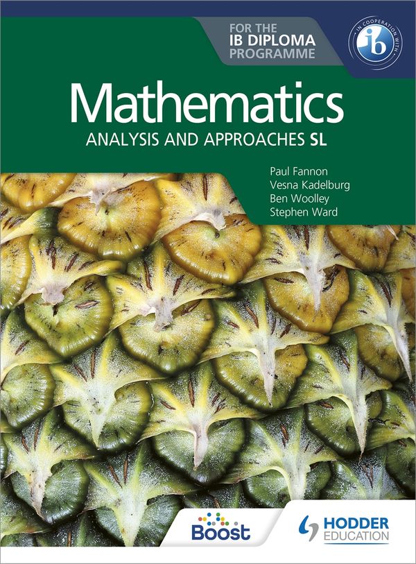 Cover Art for 9781510462359, Mathematics for the Ib Diploma: Analysis and Approaches SL by Paul Fannon, Vesna Kadelburg, Ben Woolley, Stephen Ward