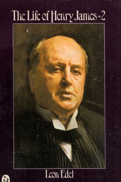 Cover Art for 9780140551181, The Life of Henry James: v. 2 by Leon Edel