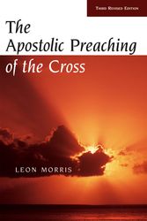 Cover Art for 9780802815125, Apostolic Preaching of the Cross by Leon Morris