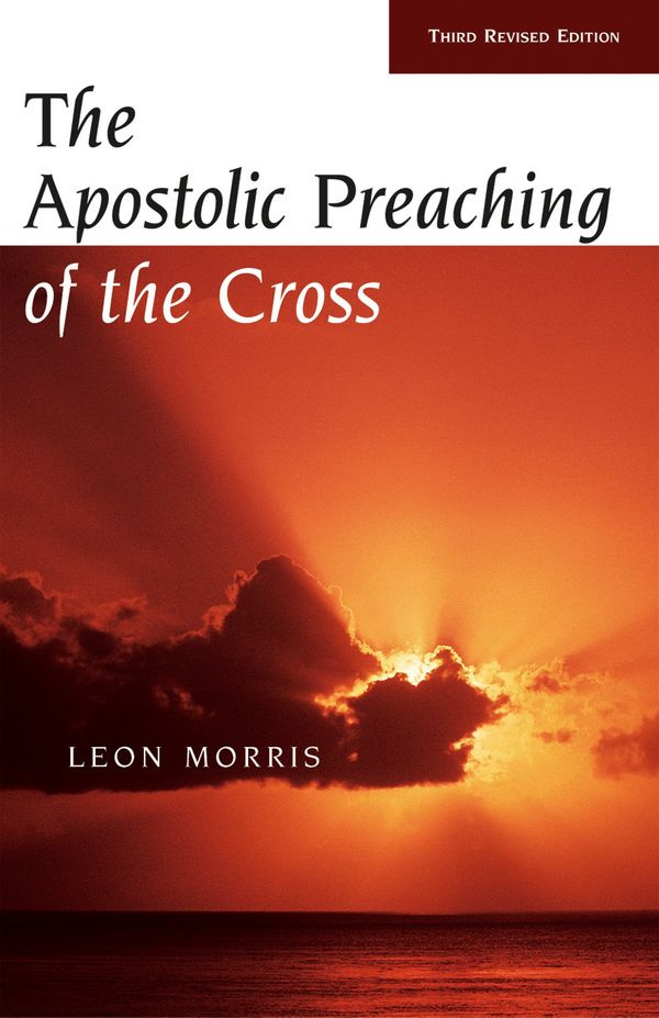 Cover Art for 9780802815125, Apostolic Preaching of the Cross by Leon Morris