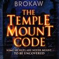 Cover Art for 9780718156398, The Temple Mount Code by Brokaw Charles