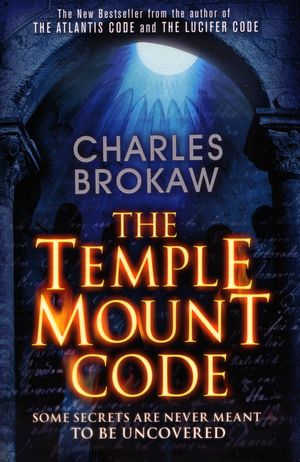 Cover Art for 9780718156398, The Temple Mount Code by Brokaw Charles
