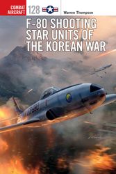 Cover Art for 9781472829054, F-80 Shooting Star Units of the Korean War (Combat Aircraft) by Warren Thompson