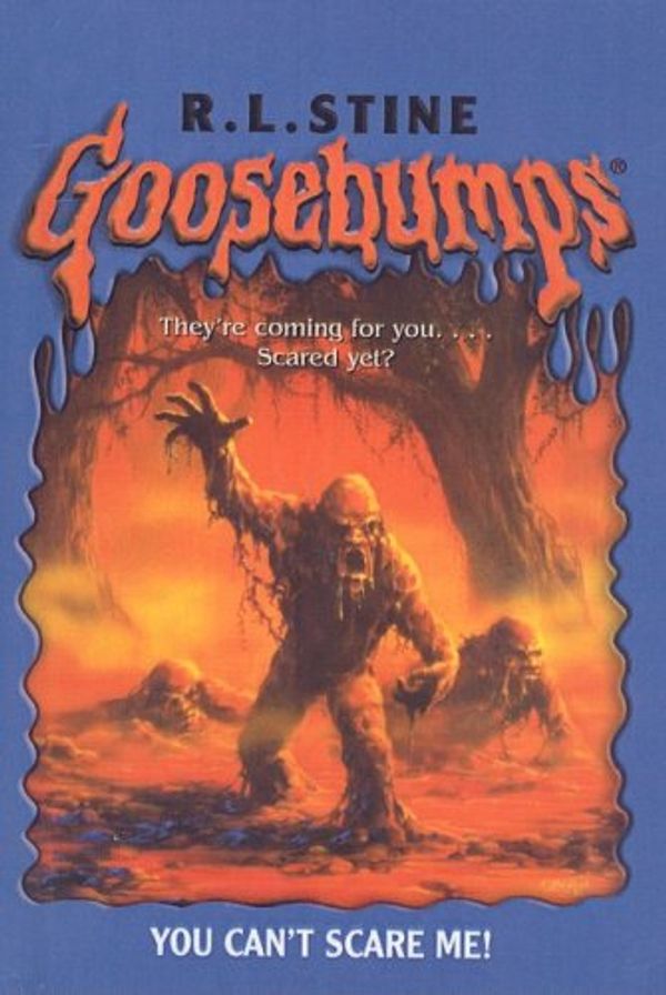 Cover Art for 9780756943592, You Can't Scare Me! (Goosebumps (Pb Unnumbered)) by R. L. Stine